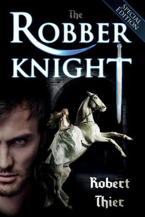 The Robber Knight - Special Edition de Robert Thier