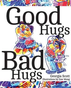 Good Hugs, Bad Hugs de Georgia Scott