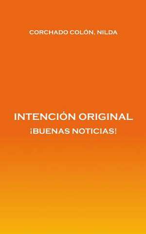 Intencion Original de Nilda Corchado