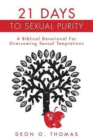 21 Days to Sexual Purity de Deon O. Thomas