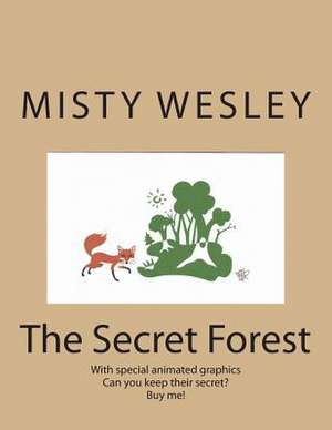 The Secret Forest de Misty Lynn Wesley