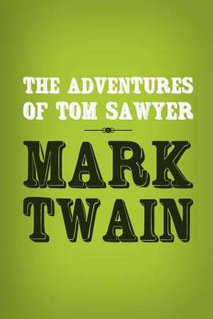 The Adventures of Tom Sawyer de Mark Twain