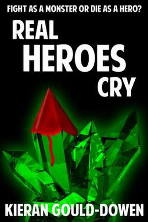 Real Heroes Cry de MR Kieran Gould-Dowen