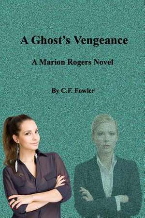 A Ghost's Vengeance de C. F. Fowler