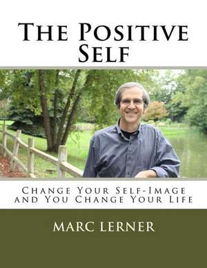 The Positive Self de Marc Lerner