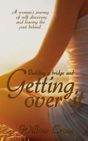 Getting Over It de Willow Cross