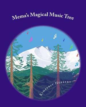 Mema's Magical Music Tree de Kimberly Herbert