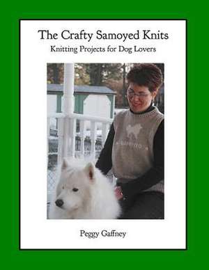 The Crafty Samoyed Knits de Peggy Gaffney