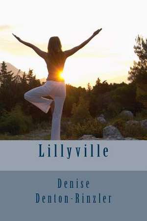 Lillyville de Denise Denton-Rinzler