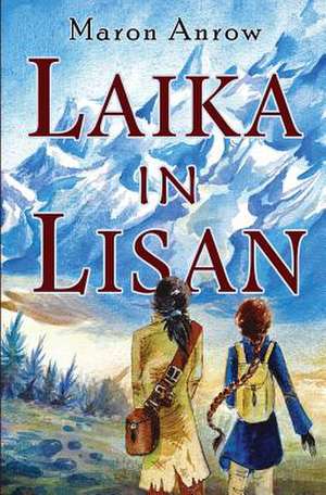 Laika in Lisan de Maron Anrow