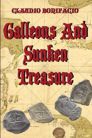 Galleons and Sunken Treasure de Claudio Bonifacio