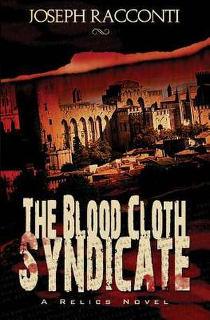 The Blood Cloth Syndicate de Joseph Racconti