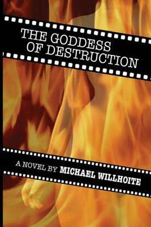 The Goddess of Destruction de MR Michael a. Willhoite