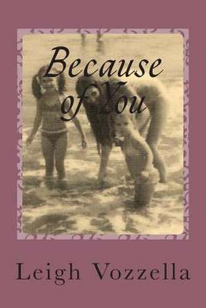 Because of You de Leigh Vozzella