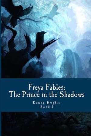 Freya Fables de Danny J. Hughes