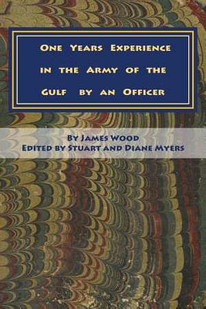 One Years Experience in the Army of the Gulf by an Officer de James Wood