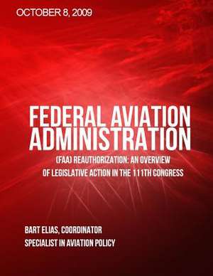 Federal Aviation Adminstration (FAA) Reauthorization de Bart Elias