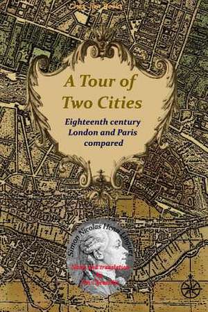 A Tour of Two Cities de Simon Nicolas Henri Linguet