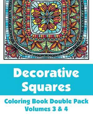 Decorative Squares Coloring Book Double Pack (Volumes 3 & 4) de Various