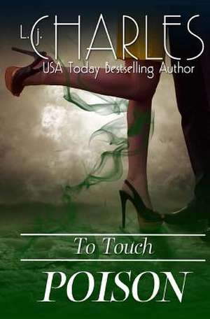 To Touch Poison de L. J. Charles