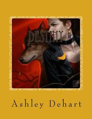 Destiny de Miss Ashley N. Dehart