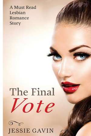 The Final Vote de Jessie Gavin