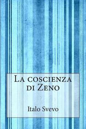 La Coscienza Di Zeno de Italo Svevo