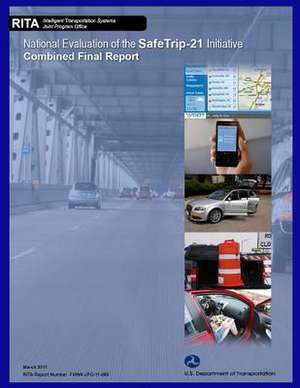 National Evaluation of the Safetrip-21 Initiative de U. S. Department of Transportation