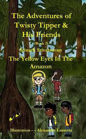 The Adventures of Twisty Tipper & His Friends de Srinath Srivatsavan