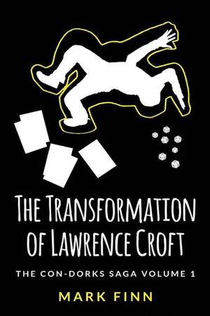 The Transformation of Lawrence Croft de Mark Finn