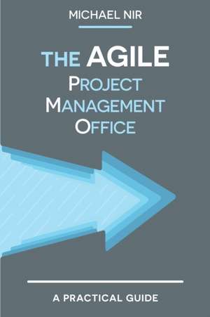 The Agile Pmo de Michael Nir