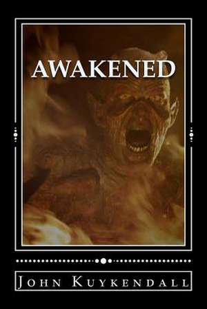 Awakened de John Kuykendall