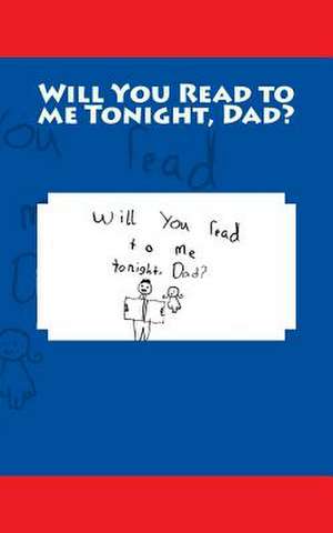 Will You Read to Me Tonight, Dad? de Paul Cleaver