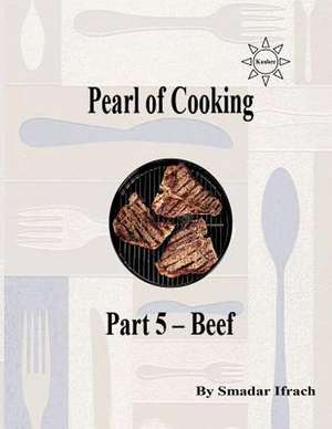 Pearl of Cooking - Part 5 - Beef de Smadar Ifrach