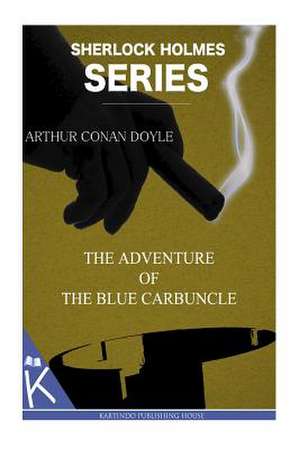 The Adventure of the Blue Carbuncle de Arthur Conan Doyle