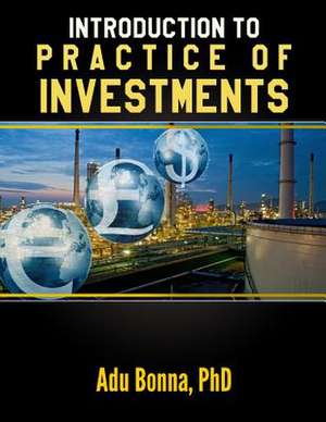 Introduction to Practice of Investments de Phd Adu Bonna