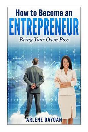 How to Become an Entrepreneur de Arlene Dayoan