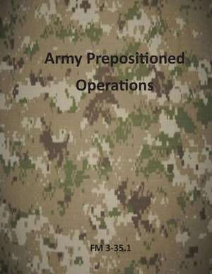 Army Prepositioned Operations de Department of the Army