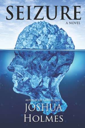 Seizure de Joshua Holmes