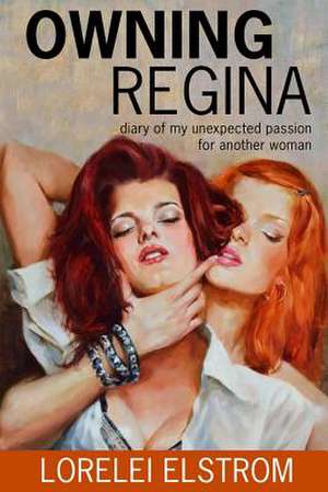 Owning Regina de Lorelei Elstrom