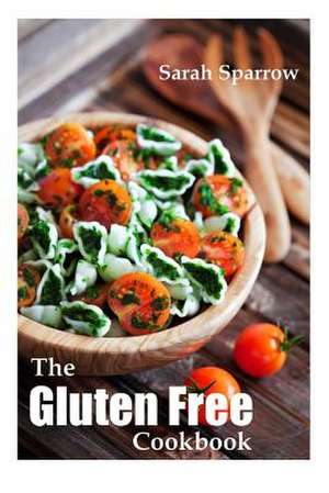 Gluten Free Cookbook de Sarah Sparrow