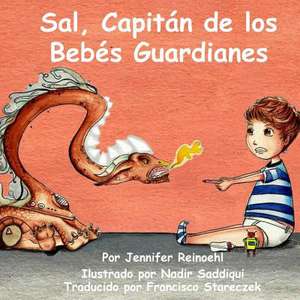 Sal, Capitan de Los Bebes Guardianes de Jennifer Reinoehl