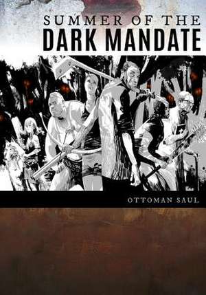 Summer of the Dark Mandate de Ottoman Saul