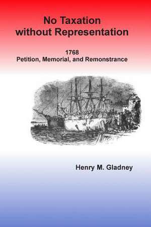 No Taxation Without Representation de Dr Henry M. Gladney