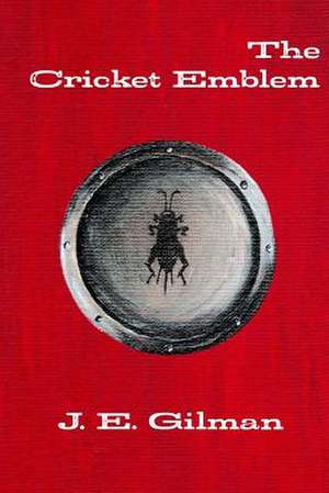 The Cricket Emblem de J. E. Gilman