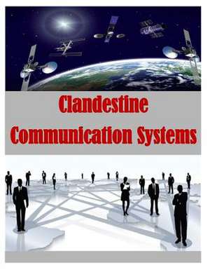 Clandestine Communication Systems de Naval Postgraduate School