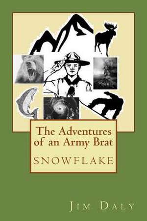 The Adventures of an Army Brat de Jim Daly