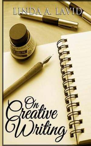 On Creative Writing de Linda A. Lavid