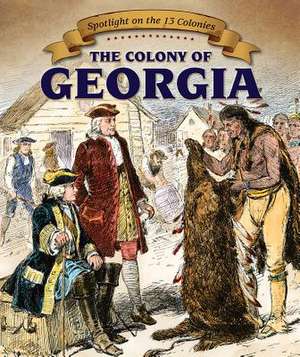 The Colony of Georgia de Sarah Machajewski