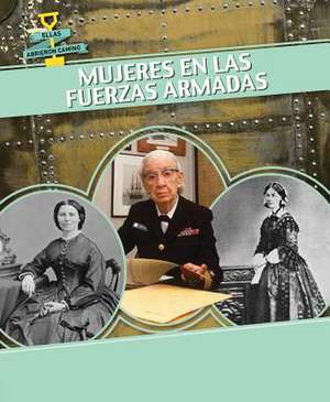 Mujeres En Las Fuerzas Armadas (Women in the Military) de Miriam Coleman